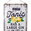 La Hacienda The Best Tonic Has A Large Gin In It! Sign Large Gin In It! Garden Sign -Outdoor Garden Store 47059 2079